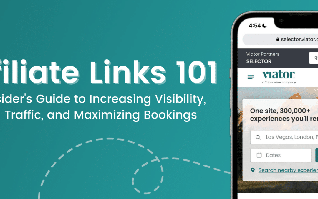 Affiliate Links 101: The Insider’s Guide to Increasing Visibility, Driving Traffic, and Maximizing Bookings
