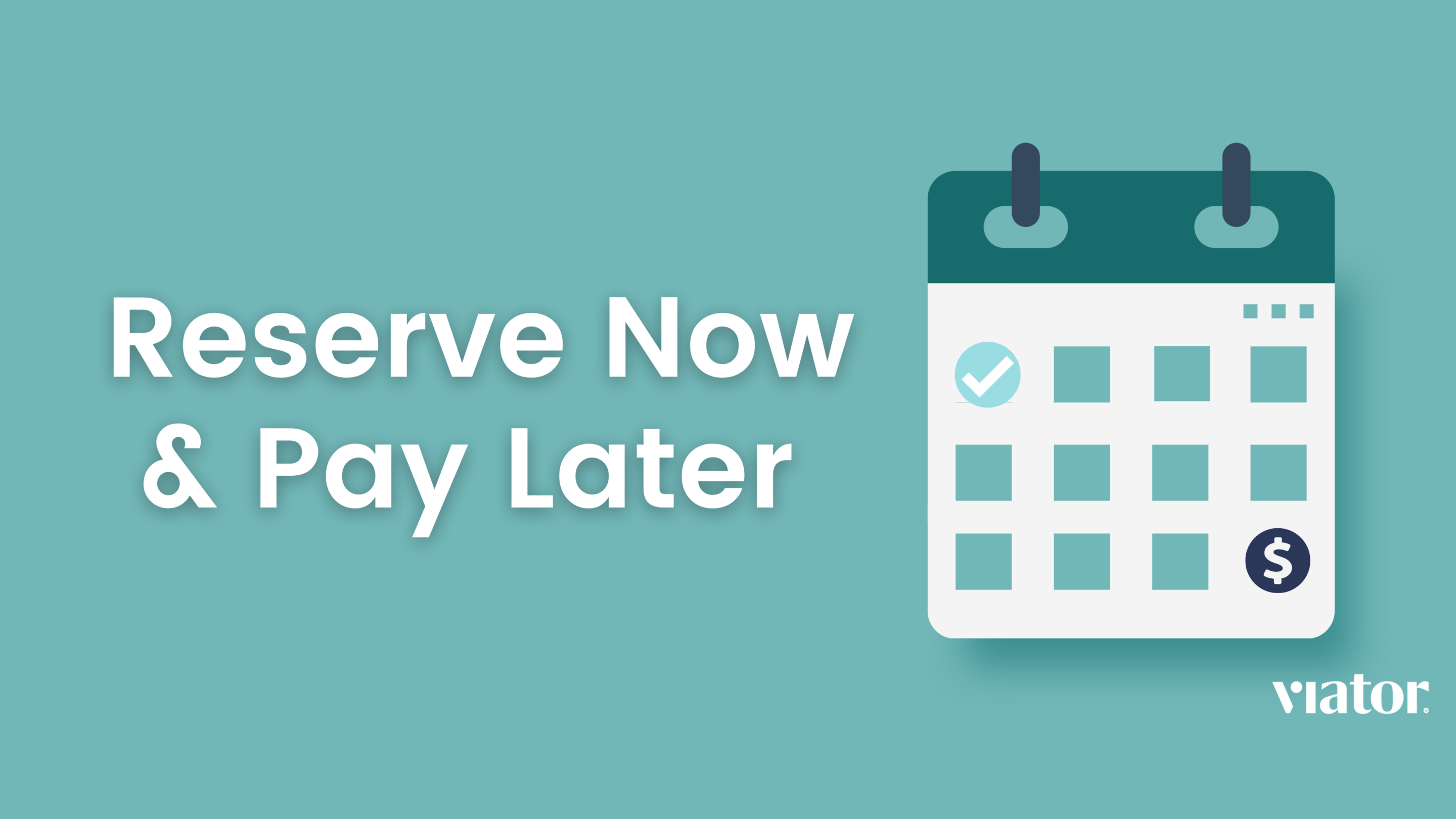 Reserve Now & Pay Later Everything you need to know Viator Partner